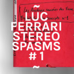 – LUC FERRARI – STEREO SPASMS #1MICHEL MAURER(Piano et magnétophone)