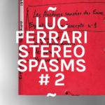 #Hors les mursFestival Mesure Pour Mesure– LUC FERRARI – STEREO SPASMS #2BRUNHILD MEYER-FERRARIHÉLÈNE BRESCHANDERIKMSCANNERAu Nouveau ThéâtreDe Montreuil-CDN