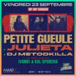 #Festival MAAD IN 93Café La Pêche présentePETITE GUEULEJULIETADJ METODKILLA+ Ivanos & Kal Speredia